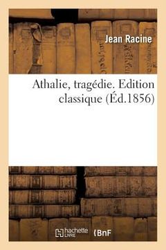 portada Athalie, Tragédie. Edition Classique (en Francés)