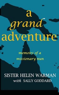 portada A Grand Adventure: Memoirs of a Missionary Nun (en Inglés)