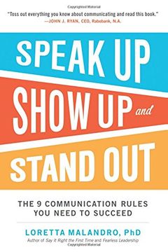 portada Speak up, Show up, and Stand Out: The 9 Communication Rules you Need to Succeed (en Inglés)