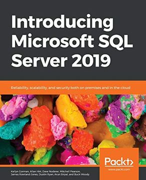 portada Introducing Microsoft sql Server 2019: Reliability, Scalability, and Security Both on Premises and in the Cloud (en Inglés)