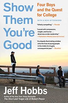 portada Show Them You're Good: Four Boys and the Quest for College (en Inglés)