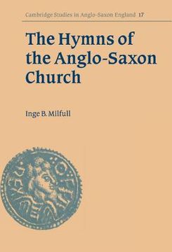 portada The Hymns of the Anglo-Saxon Church Hardback: A Study and Edition of the 'durham Hymnal' (Cambridge Studies in Anglo-Saxon England) (in English)
