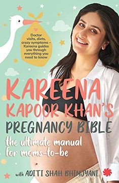 portada Kareena Kapoor Khan's Pregnancy Bible:  The Ultimate Manual for Moms-To-Be