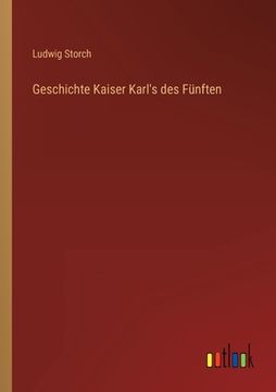portada Geschichte Kaiser Karl's des Fünften (en Alemán)