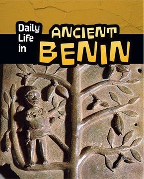 portada Daily Life in Ancient Benin (Daily Life in Ancient Civilizations)