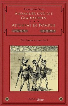portada Alexander und die Gladiatoren / Attentat in Pompeii: Zwei C.V.T. Romane in einem Band (en Alemán)