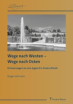 portada Wege Nach Westen - Wege Nach Osten: Erinnerungen an Eine Jugend in Deutschland (en Alemán)