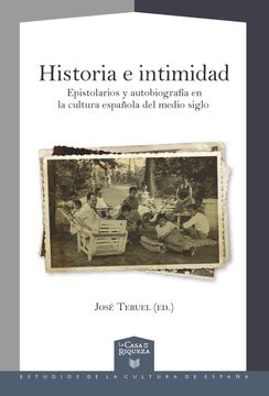 portada Historia e Intimidad. Epistolarios y Autobiografía en la Cultura Española del Medio Siglo