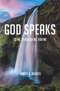 portada God Speaks: To Me, through Me, for Me (en Inglés)