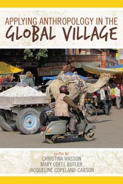 portada Applying Anthropology in the Global Village (in English)