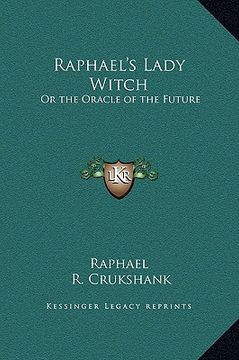 portada raphael's lady witch: or the oracle of the future (en Inglés)