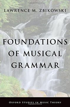 portada Foundations of Musical Grammar (Oxford Studies in Music Theory)