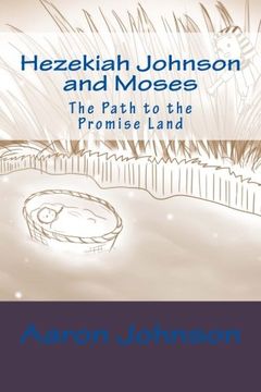 portada Hezekiah Johnson and Moses: The Path to the Promise Land (Adventures of Hezekiah Johnson) (Volume 2)