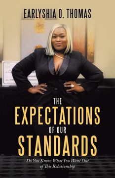 portada The Expectations of Our Standards: Do You Know What You Want out of This Relationship