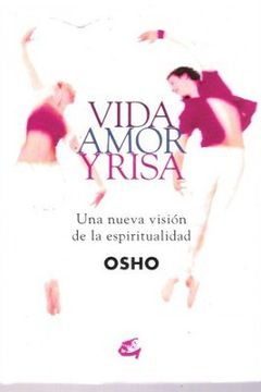portada Vida Amor y Risa una Nueva Vision de la Espiritualidad (in Spanish)