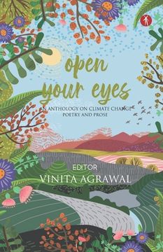 portada Open Your Eyes: an anthology on climate change: poetry and prose (en Inglés)