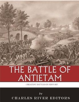 portada The Greatest Battles in History: The Battle of Antietam (en Inglés)