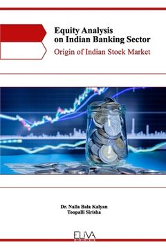 portada Equity Analysis on Indian Banking Sector: Origin of Indian Stock Market (en Inglés)