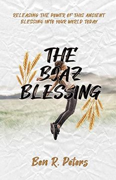 portada The Boaz Blessing: Releasing the Power of This Ancient Blessing Into Your World Today (in English)