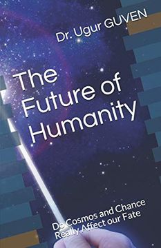 portada The Future of Humanity: Do Cosmos and Chance Really Affect our Fate? 