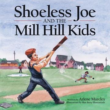 portada Shoeless Joe and the Mill Hill Kids (en Inglés)