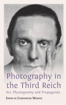 portada Photography in the Third Reich: Art, Physiognomy and Propaganda