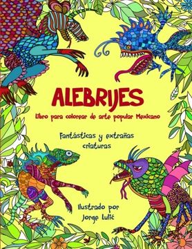 portada ALEBRIJES Libro para colorear de arte popular Mexicano (Spanish Edition)