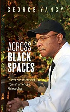 portada Across Black Spaces: Essays and Interviews From an American Philosopher (in English)