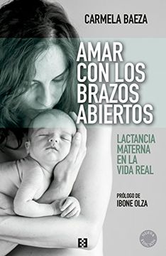 Amar con los Brazos Abiertos. Lactancia