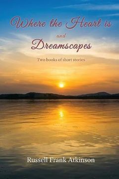 portada Where the Heart is: Dreamscapes (in English)