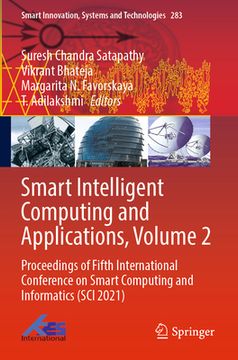 portada Smart Intelligent Computing and Applications, Volume 2: Proceedings of Fifth International Conference on Smart Computing and Informatics (Sci 2021) (en Inglés)