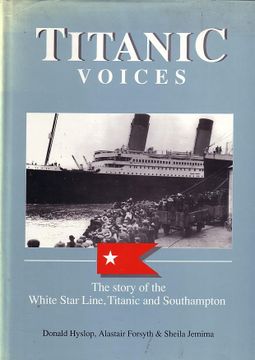 portada "Titanic" Voices: The Story of the White Star Line, "Titanic" and Southampton (en Inglés)