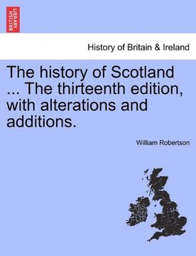portada the history of scotland ... the thirteenth edition, with alterations and additions.