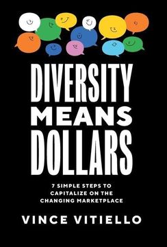portada Diversity Means Dollars: 7 Simple Steps to Capitalize on the Changing Marketplace (in English)