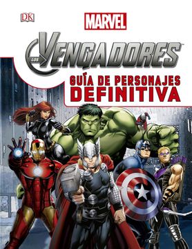 portada Los Vengadores. Guía de Personajes Definitiva (in Spanish)