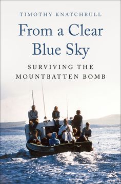 portada From a Clear Blue Sky: Surviving the Mountbatten Bomb (en Inglés)