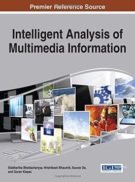 portada Intelligent Analysis of Multimedia Information (Advances in Multimedia and Interactive Technologies)