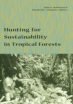 portada Hunting for Sustainability in Tropical Forests (Biology and Resource Management Series)