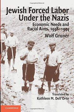 portada Jewish Forced Labor Under the Nazis: Economic Needs and Racial Aims, 1938-1944 (en Inglés)