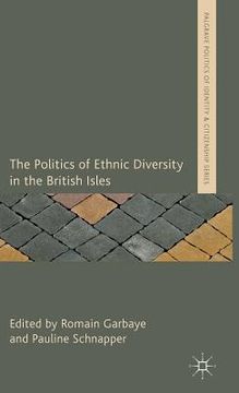 portada The Politics of Ethnic Diversity in the British Isles (en Inglés)
