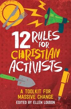 portada 12 Rules for Christian Activists: A Toolkit for Massive Change (en Inglés)