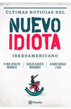 Ultimas Noticias del Nuevo Idiota Iberoamericano