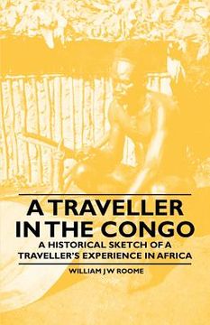 portada a traveller in the congo - a historical sketch of a traveller's experience in africa (en Inglés)