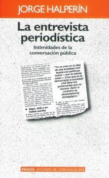 portada La Entrevista Periodistica: Intimidades de la Conversacion Public a