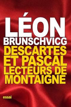 portada Descartes et Pascal: lecteurs de Montaigne (en Francés)