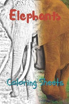 portada Elephant Coloring Sheets: 30 Elephant Drawings, Coloring Sheets Adults Relaxation, Coloring Book for Kids, for Girls, Volume 8