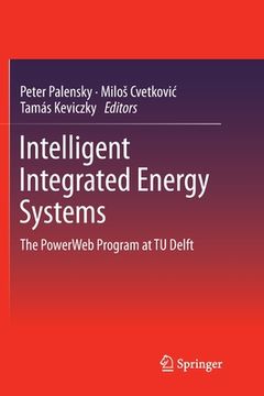 portada Intelligent Integrated Energy Systems: The Powerweb Program at Tu Delft (en Inglés)