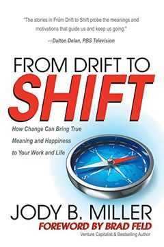 portada From Drift to Shift: How Change Brings True Meaning and Happiness to Your Work and Life