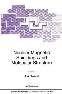 portada Nuclear Magnetic Shieldings and Molecular Structure (en Inglés)
