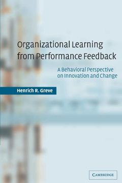 portada Organizational Learning From Performance Feedback Paperback: A Behavioral Perspective on Innovation and Change 